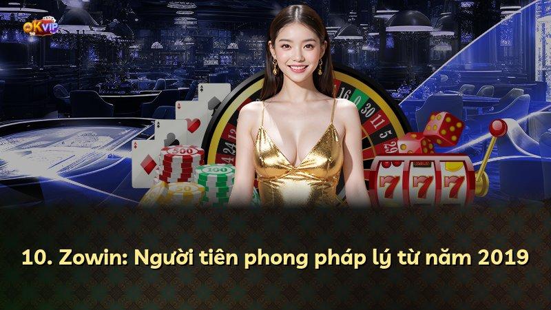 10. Zowin: Người tiên phong pháp lý từ năm 2019