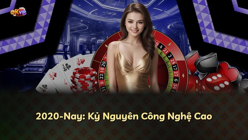 2020-Nay: Kỷ Nguyên Công Nghệ Cao