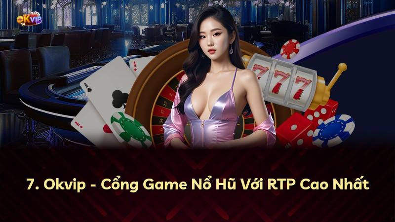 7. Okvip - Cổng Game Nổ Hũ Với RTP Cao Nhất