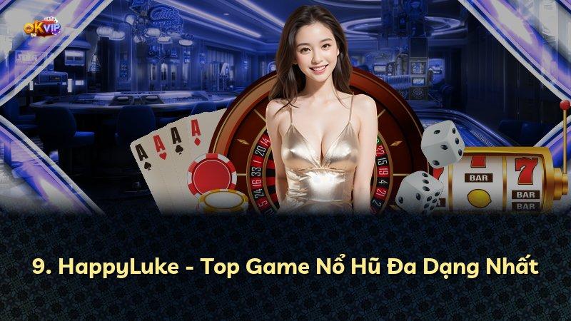 9. HappyLuke - Top Game Nổ Hũ Đa Dạng Nhất
