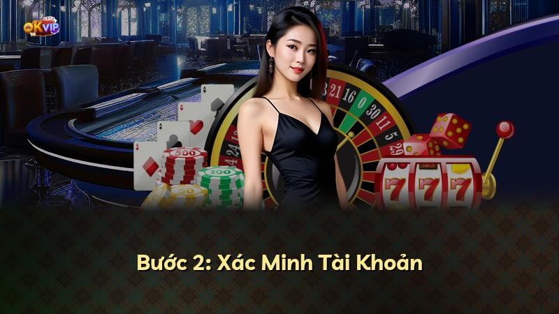 Bước 2: Xác Minh Tài Khoản