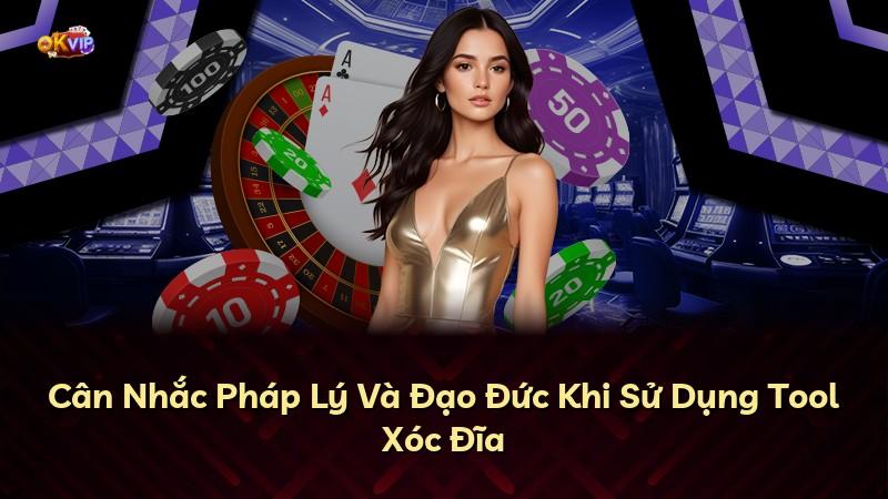 Cân Nhắc Pháp Lý Và Đạo Đức Khi Sử Dụng Tool Xóc Đĩa