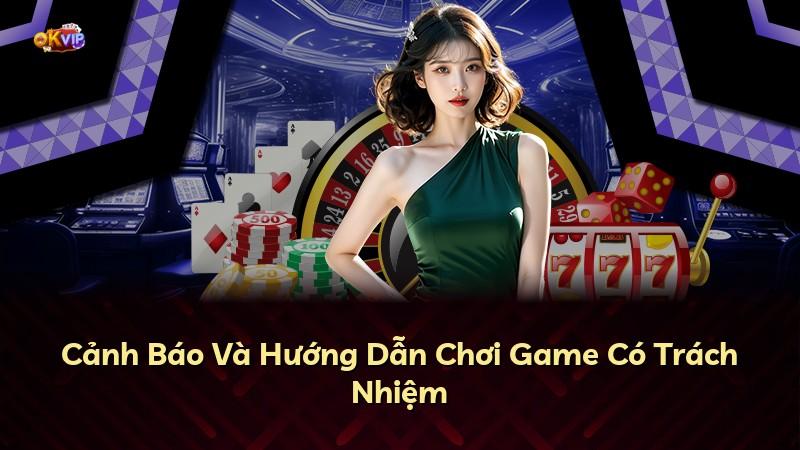 Cảnh Báo Và Hướng Dẫn Chơi Game Có Trách Nhiệm