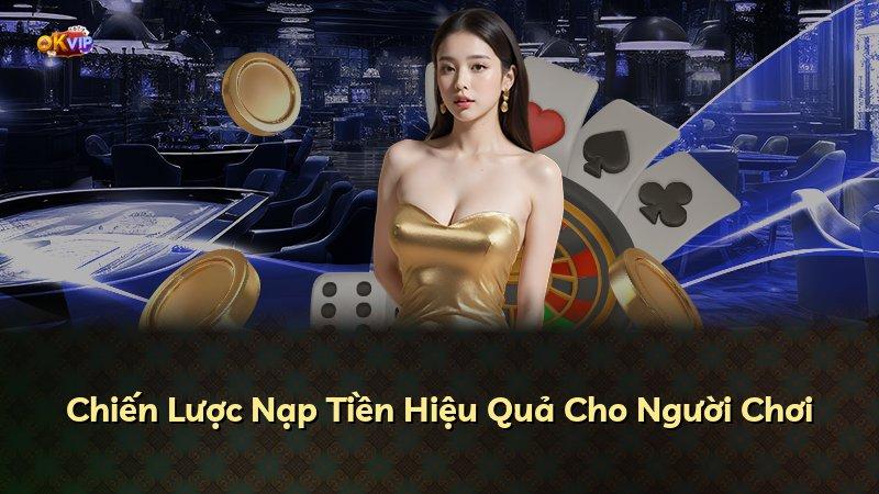 Chiến Lược Nạp Tiền Hiệu Quả Cho Người Chơi