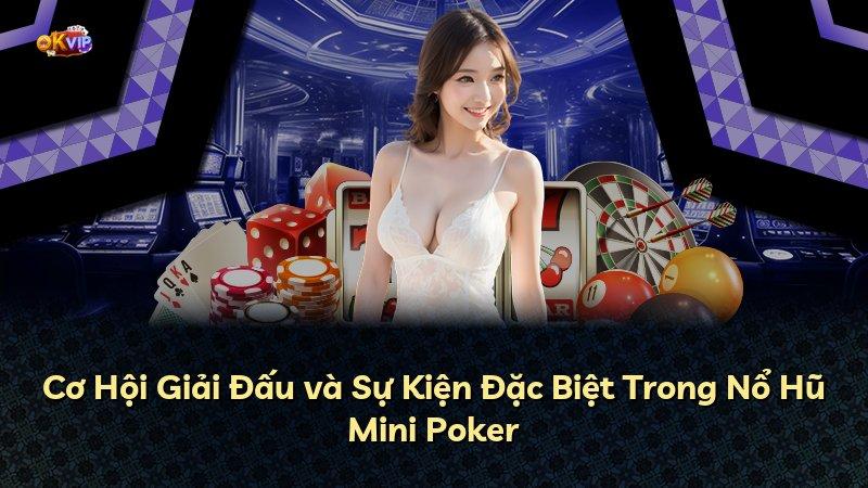 Cơ Hội Giải Đấu và Sự Kiện Đặc Biệt Trong Nổ Hũ Mini Poker