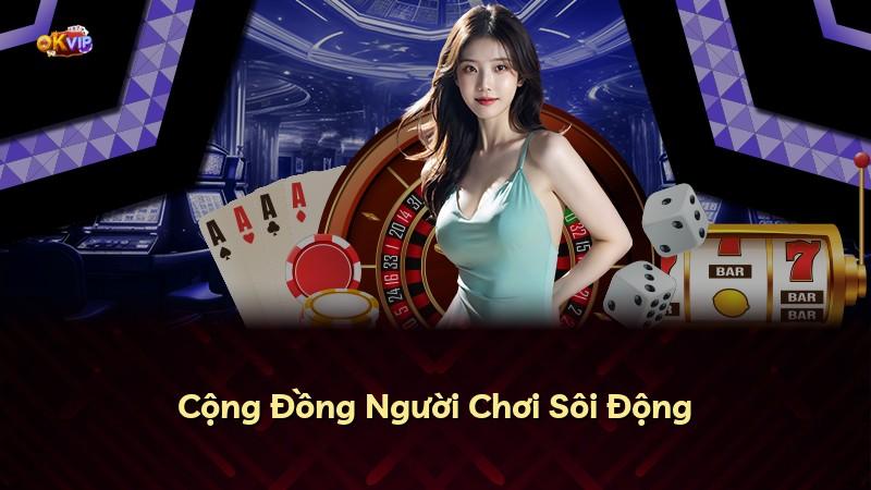 Cộng Đồng Người Chơi Sôi Động