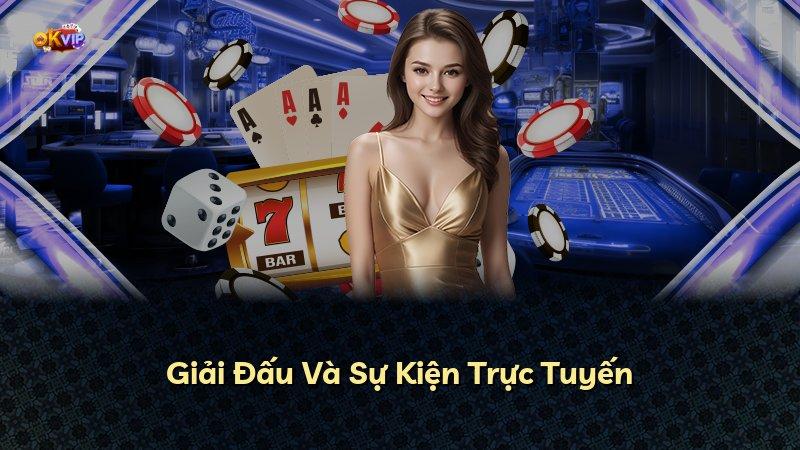 Giải Đấu Và Sự Kiện Trực Tuyến