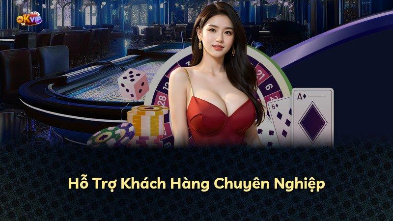 Hỗ Trợ Khách Hàng Chuyên Nghiệp