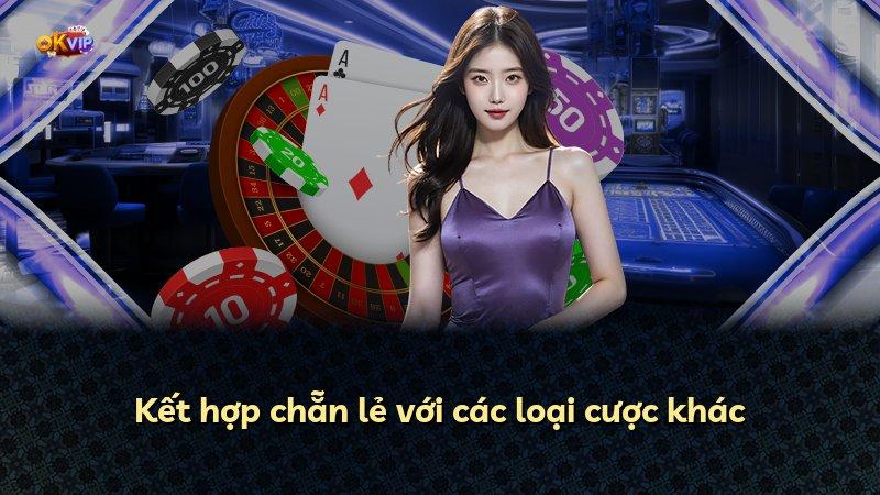 Kết hợp chẵn lẻ với các loại cược khác