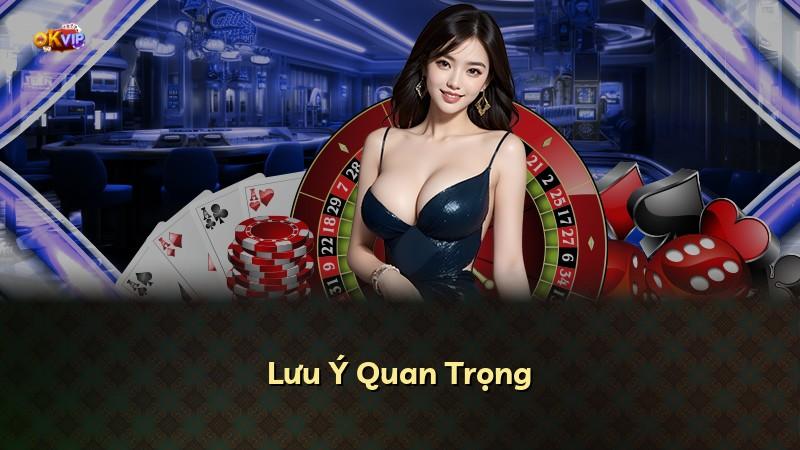 Lưu Ý Quan Trọng