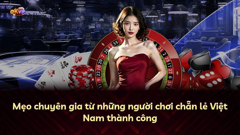 Mẹo chuyên gia từ những người chơi chẵn lẻ Việt Nam thành công