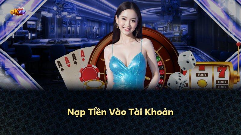 Nạp Tiền Vào Tài Khoản