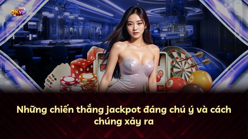 Những chiến thắng jackpot đáng chú ý và cách chúng xảy ra