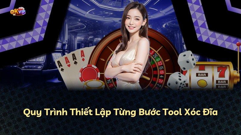 Quy Trình Thiết Lập Từng Bước Tool Xóc Đĩa