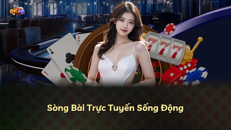 Sòng Bài Trực Tuyến Sống Động
