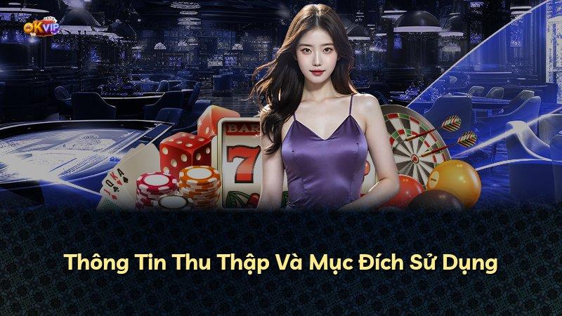Thông Tin Thu Thập Và Mục Đích Sử Dụng
