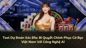 Tool Dự Đoán Xóc Đĩa: Bí Quyết Chinh Phục Cờ Bạc Việt Nam Với Công Nghệ AI