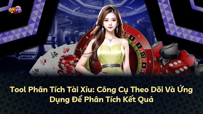 Tool Phân Tích Tài Xỉu: Công Cụ Theo Dõi Và Ứng Dụng Để Phân Tích Kết Quả